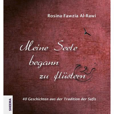 Meine Seele begann zu flüstern, Gebundene Ausgabe von Rosina-Fawzia Al-Rawi, Sheema-Medien-Verlag