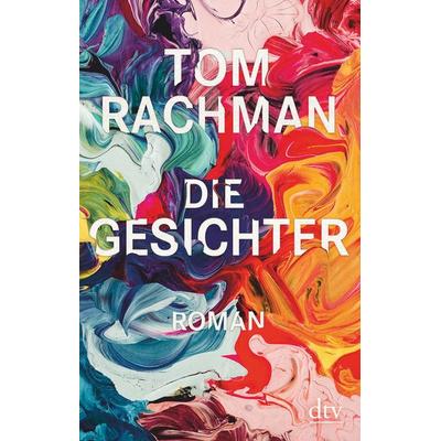 Die Gesichter, Taschenbuch von Tom Rachman, dtv