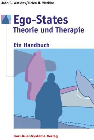 Watkins, Helen H. - Ego-States - Theorie und Therapie: Ein Handbuch - Preis vom 09.10.2026 07:28:09 h