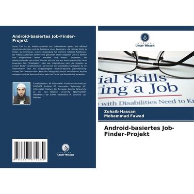 Android-basiertes Job-Finder-Projekt, Taschenbuch von Zohaib Hassan,Mohammad Fawad, Verlag Unser Wissen, 978-620-7-67528-9
