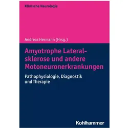 Amyotrophe Lateralsklerose und andere Motoneuronerkrankungen, Fachbücher von Andreas Hermann