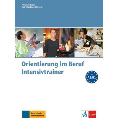 Orientierung im Beruf, Taschenbuch von Angelika Braun,Petra Szablewski-Cavus, Klett Sprachen GmbH, 978-3-12-606122-3