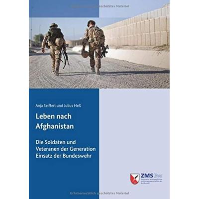 Leben nach Afghanistan, Taschenbuch von Anja Seiffert,Julius Hess, Zentrum für Militärgeschichte und Sozialwissenschaften der Bundeswehr,