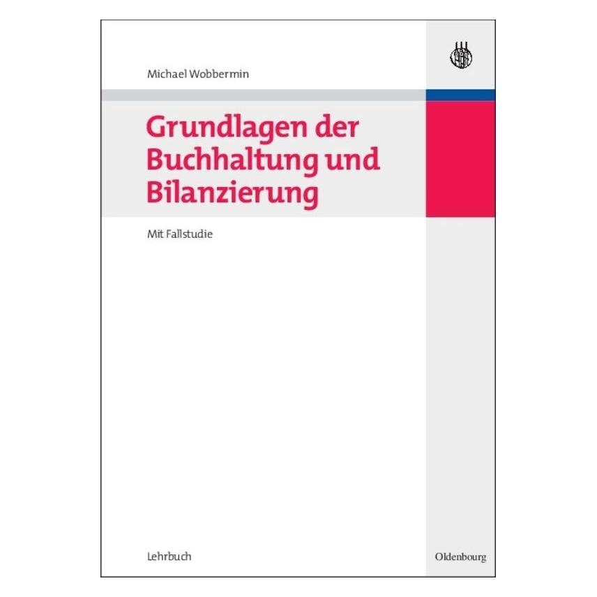 De Gruyter Grundlagen der Buchhaltung und Bilanzierung (Deutsch, Hardcover, Michael Wobbermin) (7107136)