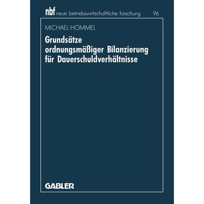 Grundsätze ordnungsmäßiger Bilanzierung für Dauerschuldverhältnisse, Taschenbuch von Michael Hommel, Betriebswirtschaftlicher Verlag Gabler,