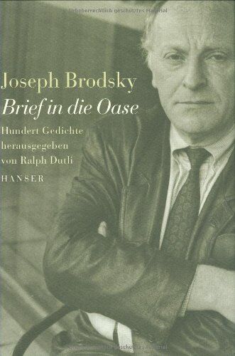 Joseph Brodsky - Brief in die Oase: Hundert Gedichte - Preis vom 09.10.2026 07:28:09 h