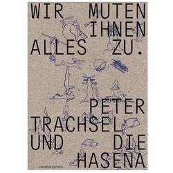 Wir muten Ihnen alles zu, Sachbücher von Michael Hiltbrunner, Linus Bill, Gina De Micheli, Charlotte Gohs