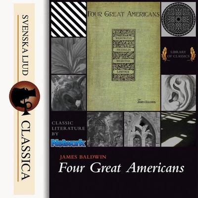 Four Great Americans (unabridged) - James Baldwin, Audio, 9789176391792