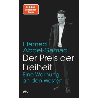 Der Preis der Freiheit, Gebundene Ausgabe von Hamed Abdel-Samad, dtv, 978-3-423-28441-7