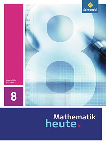 Heinz Griesel - Mathematik heute - Ausgabe 2010 für Thüringen: Schülerband 8 - Preis vom 10.10.2026 11:48:34 h
