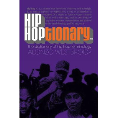 Hip Hoptionary TM, Taschenbuch von Alonzo Westbrook, Crown, 978-0-7679-0924-2