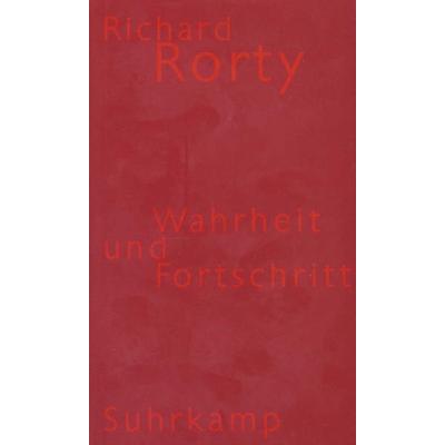 Wahrheit und Fortschritt, Gebundene Ausgabe von Richard Rorty, Suhrkamp, 978-3-518-58297-8