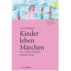 Kinder leben Märchen, Fachbücher von Verena Bertignoll