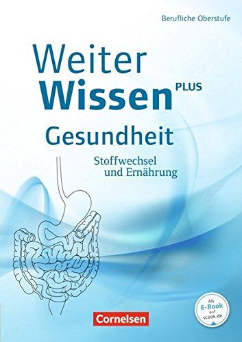 Christina Ferber - WeiterWissen - Gesundheit / Stoffwechsel und Ernährung: Schülerbuch - Preis vom 09.10.2026 07:28:09 h