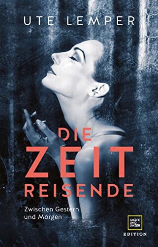 Ute Lemper - Die Zeitreisende: Zwischen Gestern und Morgen - Preis vom 12.10.2026 11:37:12 h