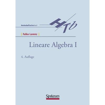 Lineare Algebra I, Taschenbuch von Falko Lorenz, Spektrum der Wissenschaft, 978-3-8274-1406-9