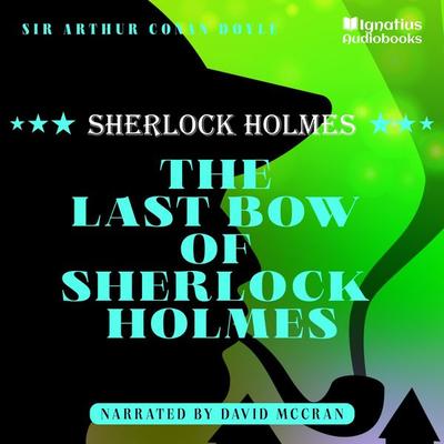 The Last Bow of Sherlock Holmes - Arthur Conan Doyle, Audio, 9783991625872