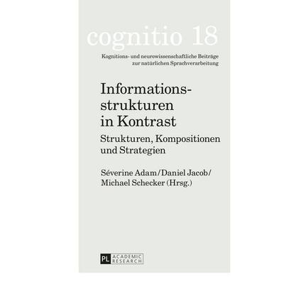 Informationsstrukturen in Kontrast, Taschenbuch von , Peter Lang GmbH, Internationaler Verlag der Wissenschaften, 978-3-631-66301-1