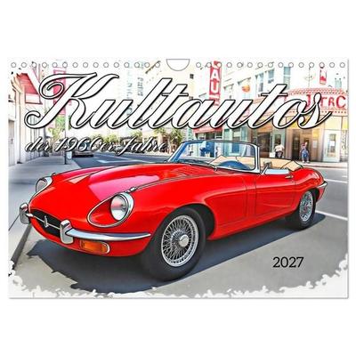 Kultautos der 1960er Jahre (Wandkalender 2027 DIN A4 quer), CALVENDO Monatskalender