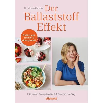 Der Ballaststoff-Effekt, Taschenbuch von Maren Kemper, Südwest Verlag, 978-3-517-10493-5
