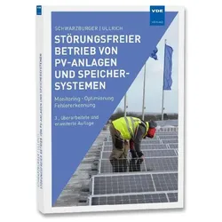 Störungsfreier Betrieb von PV-Anlagen und Speichersystemen, Fachbücher von Heiko Schwarzburger, Sven Ullrich