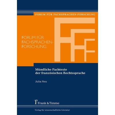 Mündliche Fachtexte der französischen Rechtssprache, Taschenbuch von Julia Neu, Frank & Timme, 978-3-86596-351-2