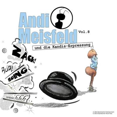 Andi Meisfeld und die Kandis-Erpressung - Tom Steinbrecher, Audio, 4250783685970