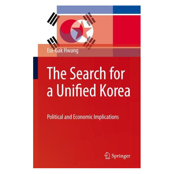Springer The Search for a Unified Korea (Englisch, Hardcover, Eui-Gak Hwang) (9781441915610)
