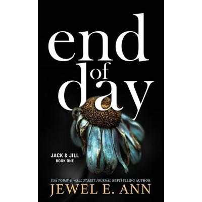 End of Day, Taschenbuch von Jewel E. Ann, Jewel E. Ann LLC, 978-1-73599-824-4