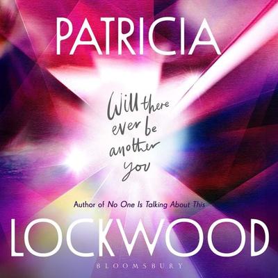 Will There Ever Be Another You - Patricia Lockwood, Audio, 9781526689245