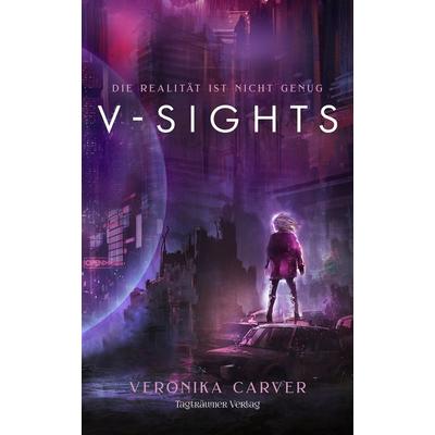 V-Sights, Set von Veronika Carver, Tagträumer Verlag, 978-3-9865802-7-8