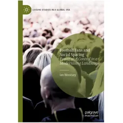 Football Fans and Social Spacing, Fachbücher von Ian Woolsey