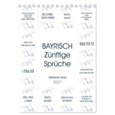 BAYRISCH Zünftige Sprüche (Tischkalender 2027 DIN A5 hoch), CALVENDO Monatskalender