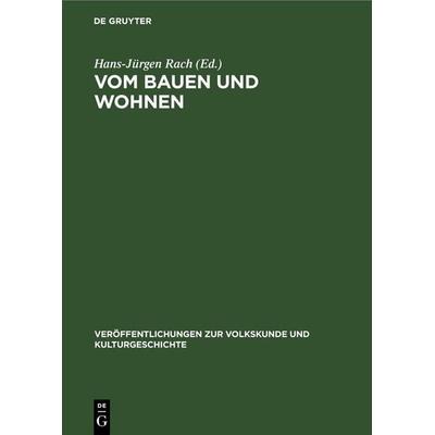 Vom Bauen und Wohnen, Gebundene Ausgabe von , De Gruyter, 978-3-11-248507-1