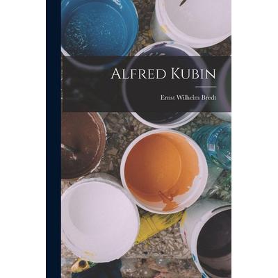 Alfred Kubin, Taschenbuch von Ernst Wilhelm Bredt, Legare Street Press, 978-1-01-715888-5