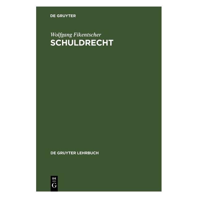 De Gruyter Fikentscher:Schuldrecht (Deutsch, Hardcover, Wolfgang Fikentscher) (67765793)