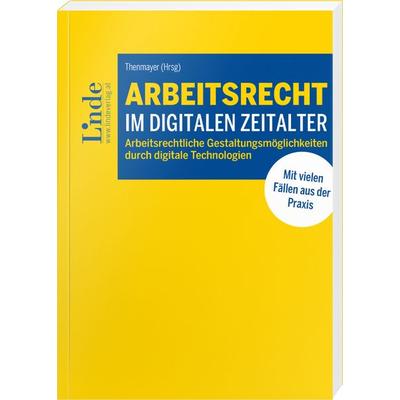 Arbeitsrecht im digitalen Zeitalter, Taschenbuch von Alexandra Ciarnau,Silvia Hanschur,Benjamin Kraudinger,Lisa Kulmer,Manuel Mayr, Linde,