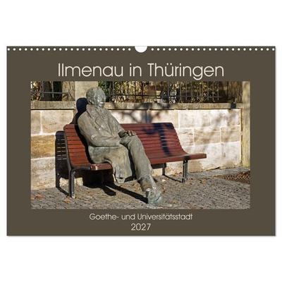 Ilmenau in Thüringen. Goethe- und Universitätsstadt (Wandkalender 2027 DIN A3 quer), CALVENDO Monatskalender