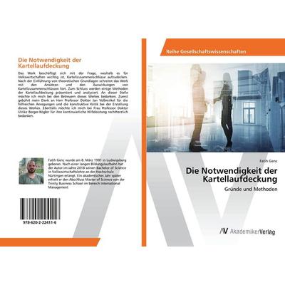Die Notwendigkeit der Kartellaufdeckung, Taschenbuch von Fatih Genc, AV Akademikerverlag, 978-620-2-22411-6