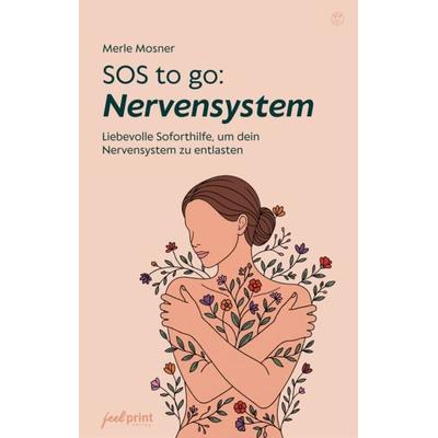 SOS to go: Nervensystem, Taschenbuch von Merle Mosner, Feelprint Verlag, 978-3-9827677-3-4