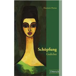 Schöpfung, Belletristik von Henriette Florian