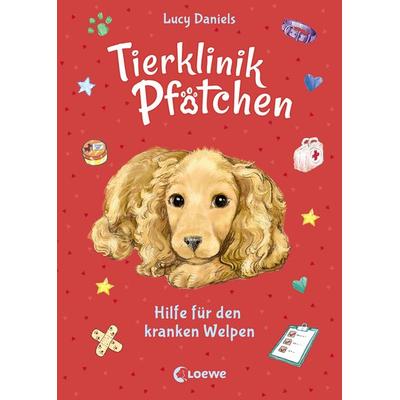 Tierklinik Pfötchen (Band 4) - Hilfe für den kranken Welpen, Gebundene Ausgabe von Lucy Daniels, Loewe