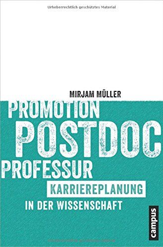 Mirjam Müller - Promotion - Postdoc - Professur: Karriereplanung in der Wissenschaft - Preis vom 09.10.2026 07:28:09 h