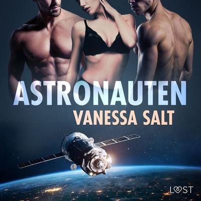 Astronauten - erotisk novell - Vanessa Salt, Audio, 9788726792898