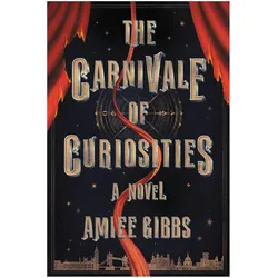 The Carnivale of Curiosities, Belletristik von Aimee Gibbs