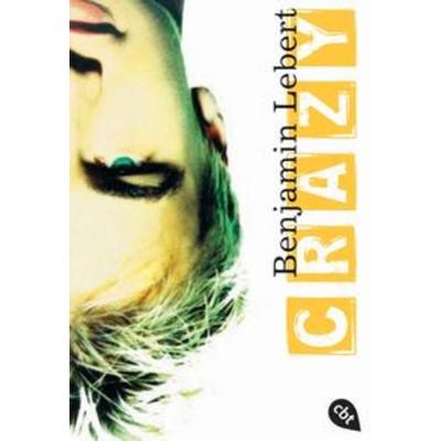Crazy, Taschenbuch von Benjamin Lebert, Cbt
