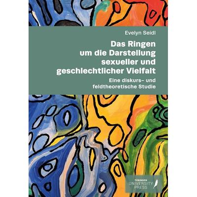 Das Ringen um die Darstellung sexueller und geschlechtlicher Vielfalt, Gebundene Ausgabe von Evelyn Seidl, BoD - Books on Demand, 978-3-9894503-2-5