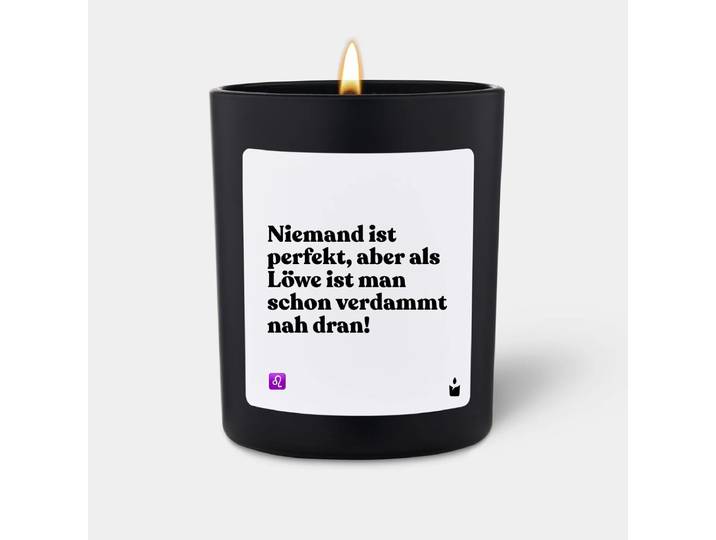 Duftkerze Schwarz Woody Niemand ist perfekt, aber als Löwe ist man schon verdammt nah dran!
