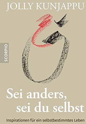 Jolly Kunjappu - Sei anders, sei du selbst: Inspirationen für ein selbstbestimmtes Leben - Preis vom 13.10.2026 11:25:28 h