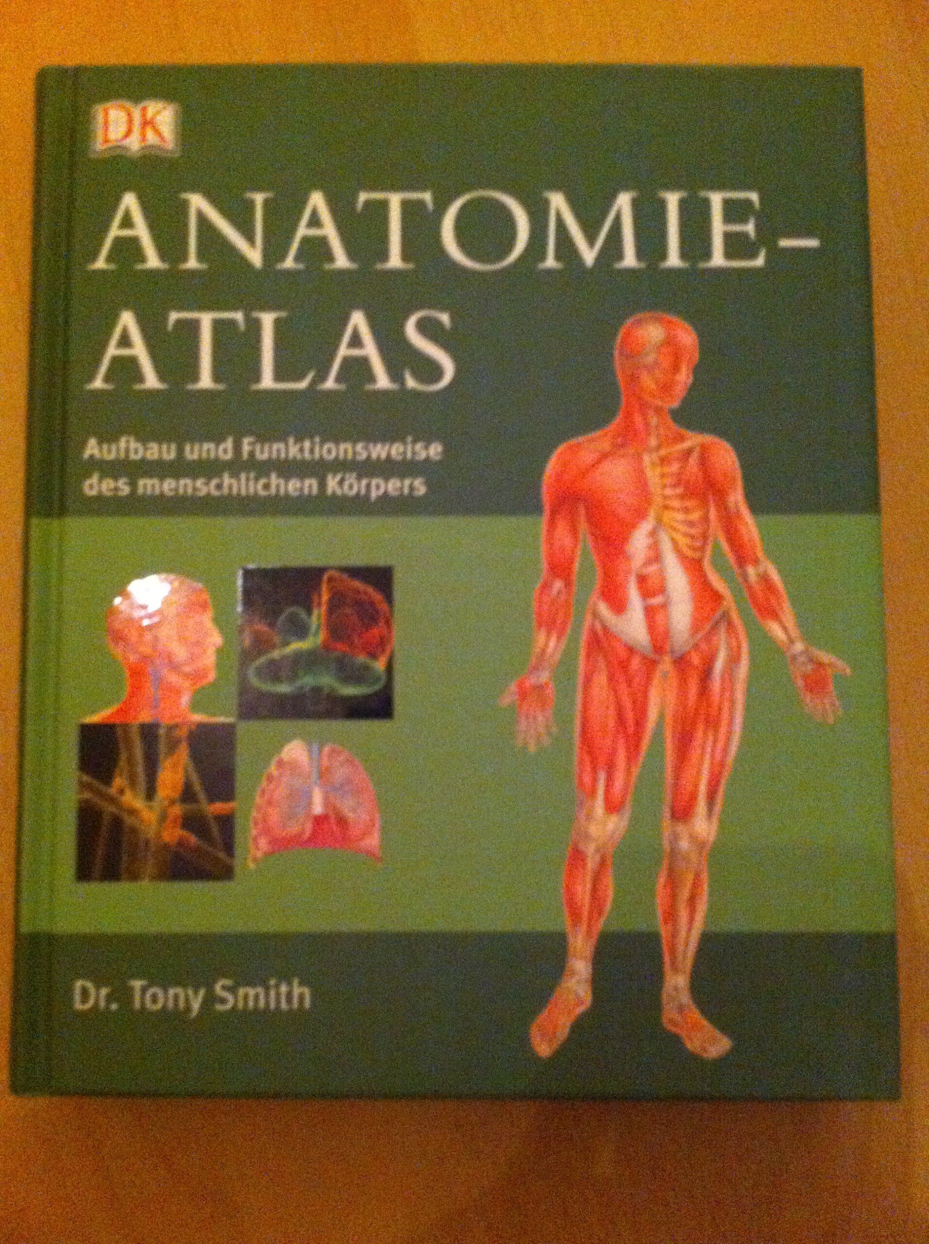 Tony Smith - Anatomie-Atlas: Aufbau und Funktionsweise des menschlichen Körpers - Preis vom 30.09.2026 09:01:18 h
